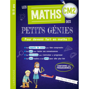 Les maths des Petits Génies CM2 LAROUSSE