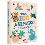 Mes 100 animaux à découvrir AUZOU